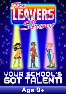 THE LEAVERS SHOW (Age: 9+ Primary, KS1 & KS2)