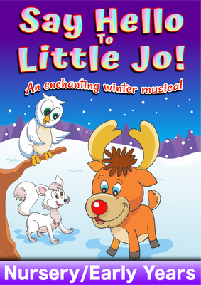 SAY HELLO TO LITTLE JO (Age: Nursery/Early Years )