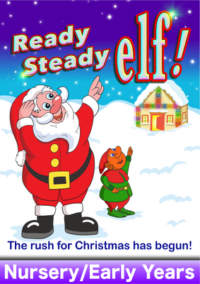 READY, STEADY, ELF! (Age: Nursery/Early Years)