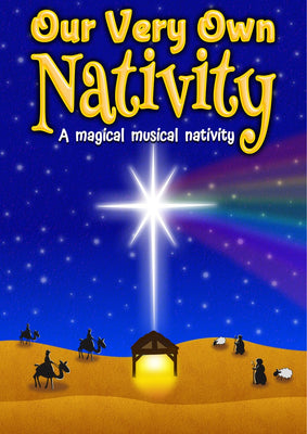 OUR VERY OWN NATIVITY (Age options: Early Years, 3 - 6 or 5 - 9)