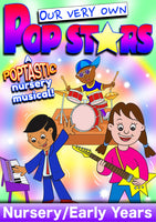 OUR VERY OWN POP STARS (Age: Early Years/Nursery)