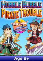 HUBBLE BUBBLE PIRATE TROUBLE (Age: 9+ Primary, KS1 & KS2)