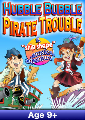 HUBBLE BUBBLE PIRATE TROUBLE (Age: 9+ Primary, KS1 & KS2)
